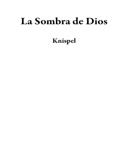 Title details for La Sombra de Dios by Knispel - Available